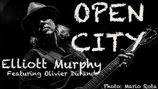 Watch Elliott Murphy Open City video
