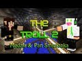 Minecraft Escape - Pan Śmietanka & Madzia - Escape The T.R.O.L.L. 2