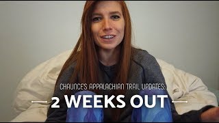 Appalachian Trail Update: 2 Weeks Out