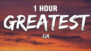 [1 HOUR] Sia - The Greatest (Lyrics)