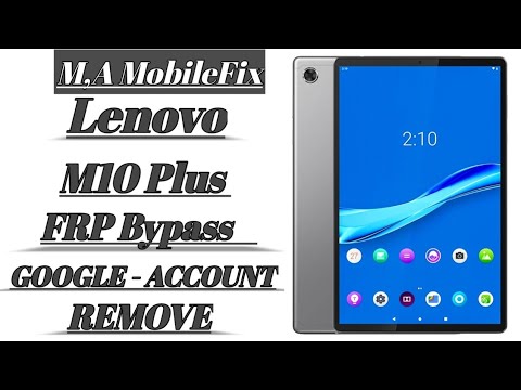Lenovo M10 Plus FRP Bypass Google Account Remove Lenovo M10 Plus FRP Bypass Google Account Remove