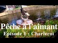 Le jour du magnet-fishing - E01 - Pêche à l'aimant à Charleroi