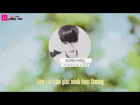 Duyên Phận Có Duyên Mới Gặp Có Nợ Mới Yêu Loren You Cover Official Audio