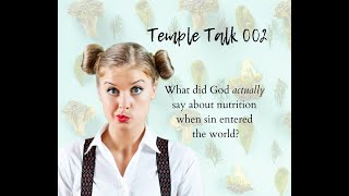 Temple Talk 003: Genesis 3:17-24
