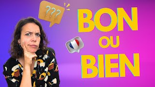 Which One Is Better In French Bon Or Bien?