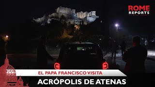 Francisco pasa por la Acrópolis de Atenas