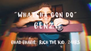 Benzi - Whatcha Gon Do Ft. Bhad Bhabie, Rich The Kid & 24Hrs