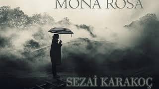 MONA ROSA (Sezai Karakoç)