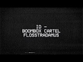 Boombox Cartel + Flosstradamus - ID (Official Audio)