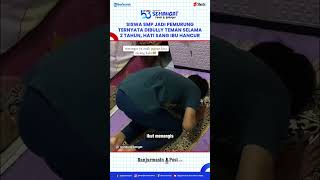 Siswa Smp Dibully Teman Selama 2 Tahun Bikin Hati Sang Ibu Hancur