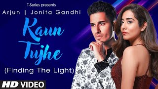 Arjun, Jonita Gandhi, Manoj Muntashir, Amaal Malik - Kaun Tujhe