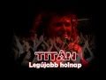 TITÁN-Legújabb holnap