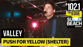 Valley - Push For Yellow