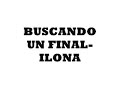 ILONA- BUSCANDO UN FINAL con letra