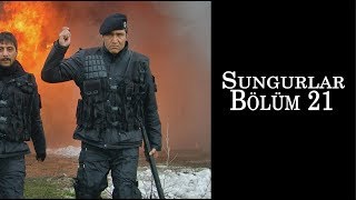 SUNGURLAR 21.Bölüm - HD