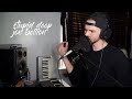 Stupid Deep Jon Bellion (Full Cover By Joey) Stupid Deep Jon Bellion (Full Cover By Joey)