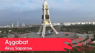 Akysh Saparow - Ashgabat | 2022