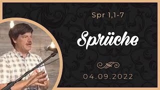 04.09.2022 Sprüche 1,1-7