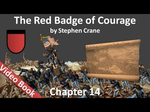 Chapter 14 - The Red Badge of Courage by Stephen Crane