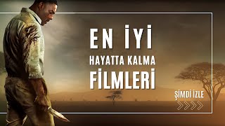 En İyi Hayatta Kalma Filmleri