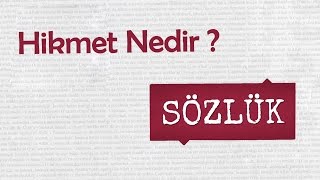 Hikmet Nedir?