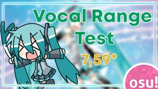 Osu! Mania - Vocal Range Test 7,59* [High Pitch]