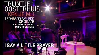 Watch Trijntje Oosterhuis I Say A Little Prayer video