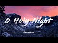 O Holy Night - HomeTown| Lyrics [1 HOUR]