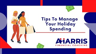 Tips To Manage Your Holiday Spending