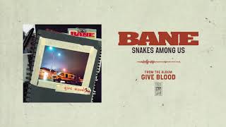 Watch Bane Snakes Among Us video