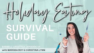 The Barbell Lifestyle Podcast #51 Holiday Eating Survival Guide