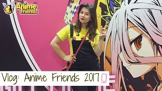 Vlog: Anime Friends 2017