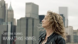 Watch Christina Rommel Manhattans Himmel video