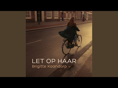 Brigitte Kaandorp - Let Op Haar