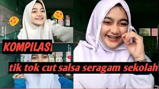 Tik tok cut salsa terbaru 2019||seragam SMA😍