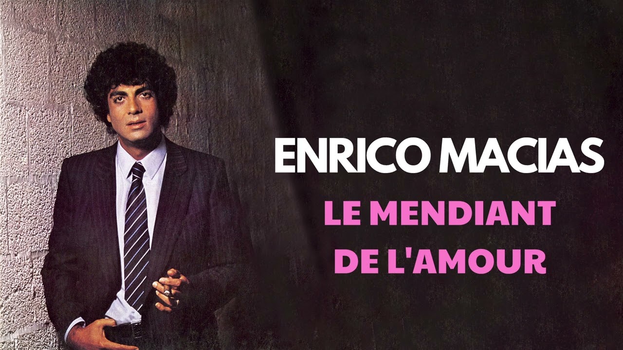 Enrico Macias - Le Mendiant de l'amour