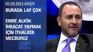 Emre Alkin Kredi Kartı Doğru Kullanılırsa Hayat Kurtarır - Burada Laf Çok 05.09.2011