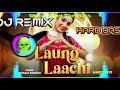 Laung Laachi Dj Remix Hard Bass | Renuka Panwar | New Haryanavi Songs Haryanvi 2022 Dj Remix