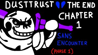 Dusttrust The End Chapter 1 - Sans Encounter Phase 1