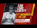 Law Land and Liberty Episode 45
