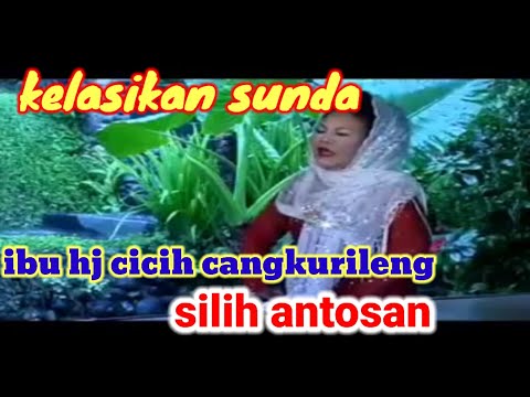silih atosan,juru kawih ibu cicih cangkurileng,