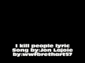 I kill People