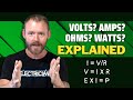 What are Volts? Amps? Ohms? Watts?