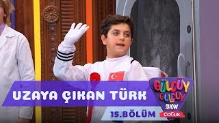 Güldüy Güldüy Show Çocuk 15.Bölüm - Uzaya Çıkan Türk
