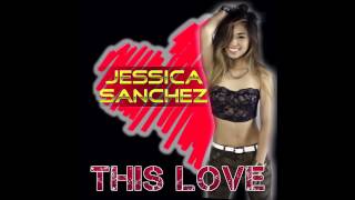 Watch Jessica Sanchez This Love video