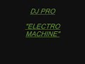 DJ PRO-ELECTRO MACHINE