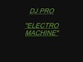 DJ PRO-ELECTRO MACHINE