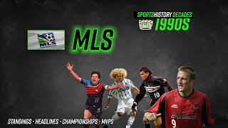 Sports History Decades 1990S - Mls Soccer