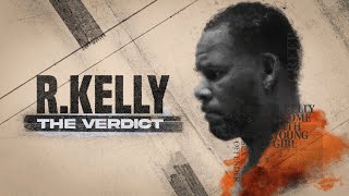 R. Kelly: The Verdict - Official Trailer
