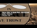 Talla 2XLC & RAM featuring Kim Kiona - Until The End (Original Mix)